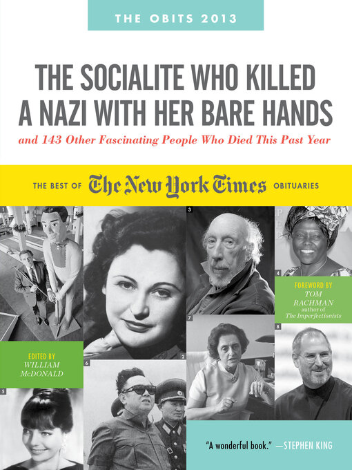 Title details for The Socialite Who Killed a Nazi with Her Bare Hands and 143 Other Fascinating People Who Died This Past Year by William McDonald - Available
